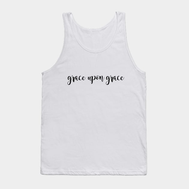 Grace upon grace Tank Top by Dhynzz